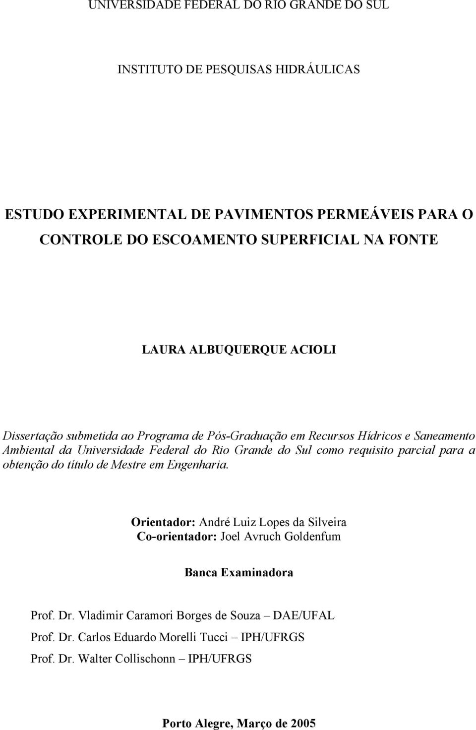 Sul como requisito parcial para a obtenção do título de Mestre em Engenharia.