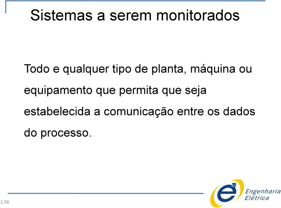 equipamento que permita que seja