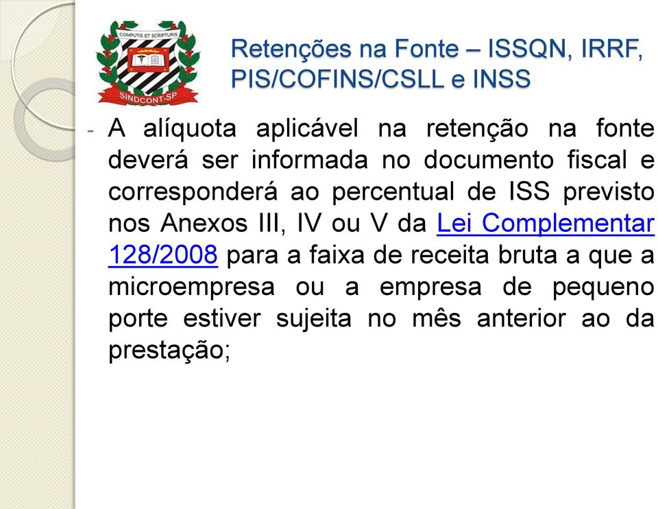 da Lei Complementar 128/2008 para a faixa de receita bruta a que a