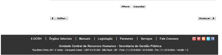 O Botão cancelará alterações efetuada retornando para a funcionalidade anterior, que nem sempre corresponderá a página anterior.