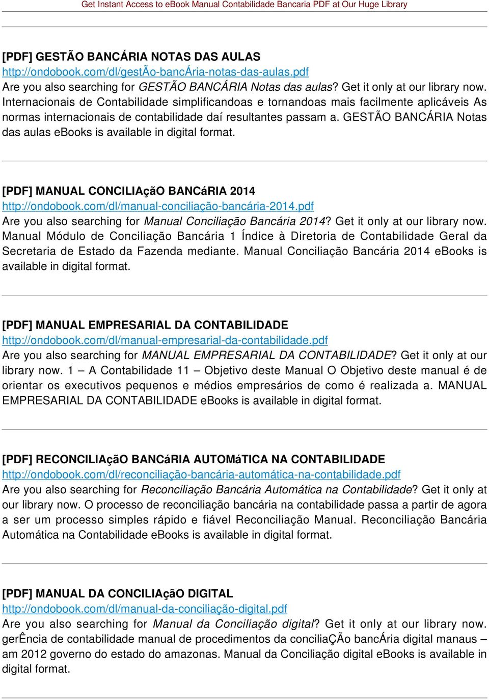GESTÃO BANCÁRIA Notas das aulas ebooks is available in digital format. [PDF] MANUAL CONCILIAçãO BANCáRIA 2014 http://ondobook.com/dl/manual-conciliação-bancária-2014.