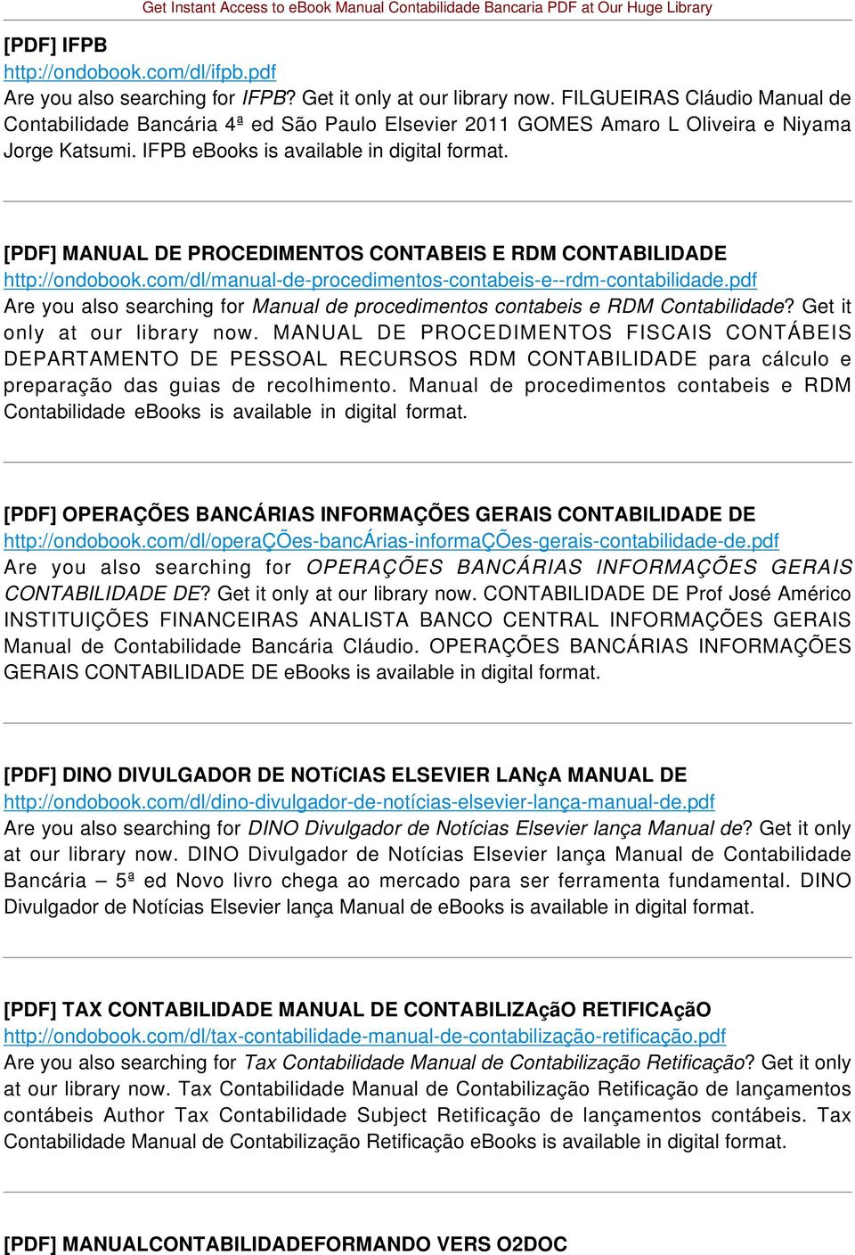 [PDF] MANUAL DE PROCEDIMENTOS CONTABEIS E RDM CONTABILIDADE http://ondobook.com/dl/manual-de-procedimentos-contabeis-e--rdm-contabilidade.