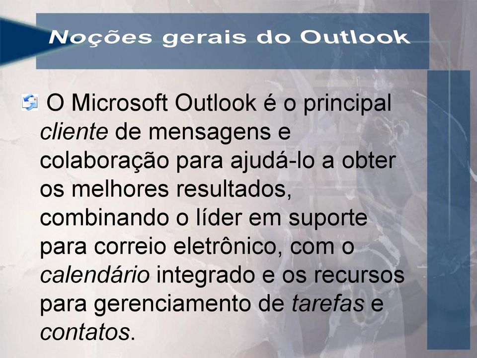 combinando o líder em suporte para correio eletrônico, com o