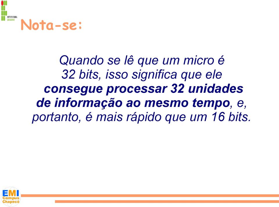 processar 32 unidades de informação ao