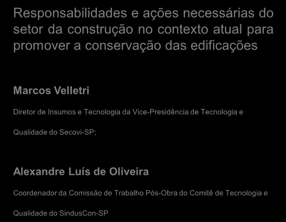 Vice-Presidência de Tecnologia e Qualidade do Secovi-SP; Alexandre Luís de Oliveira