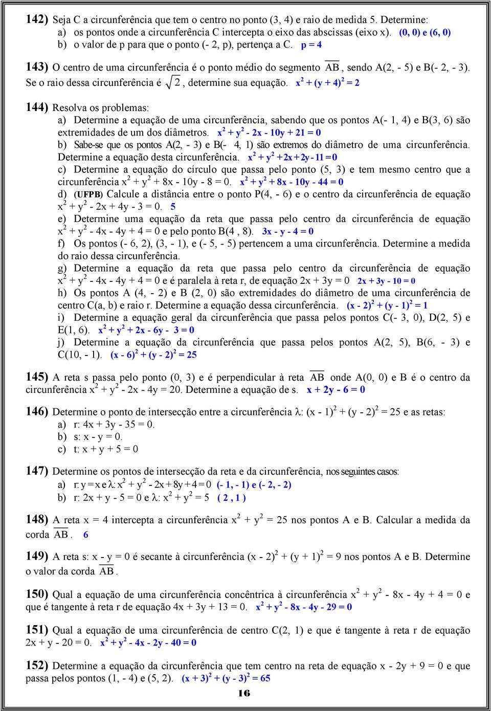 Se o raio dessa circunferência é, determine sua equação.