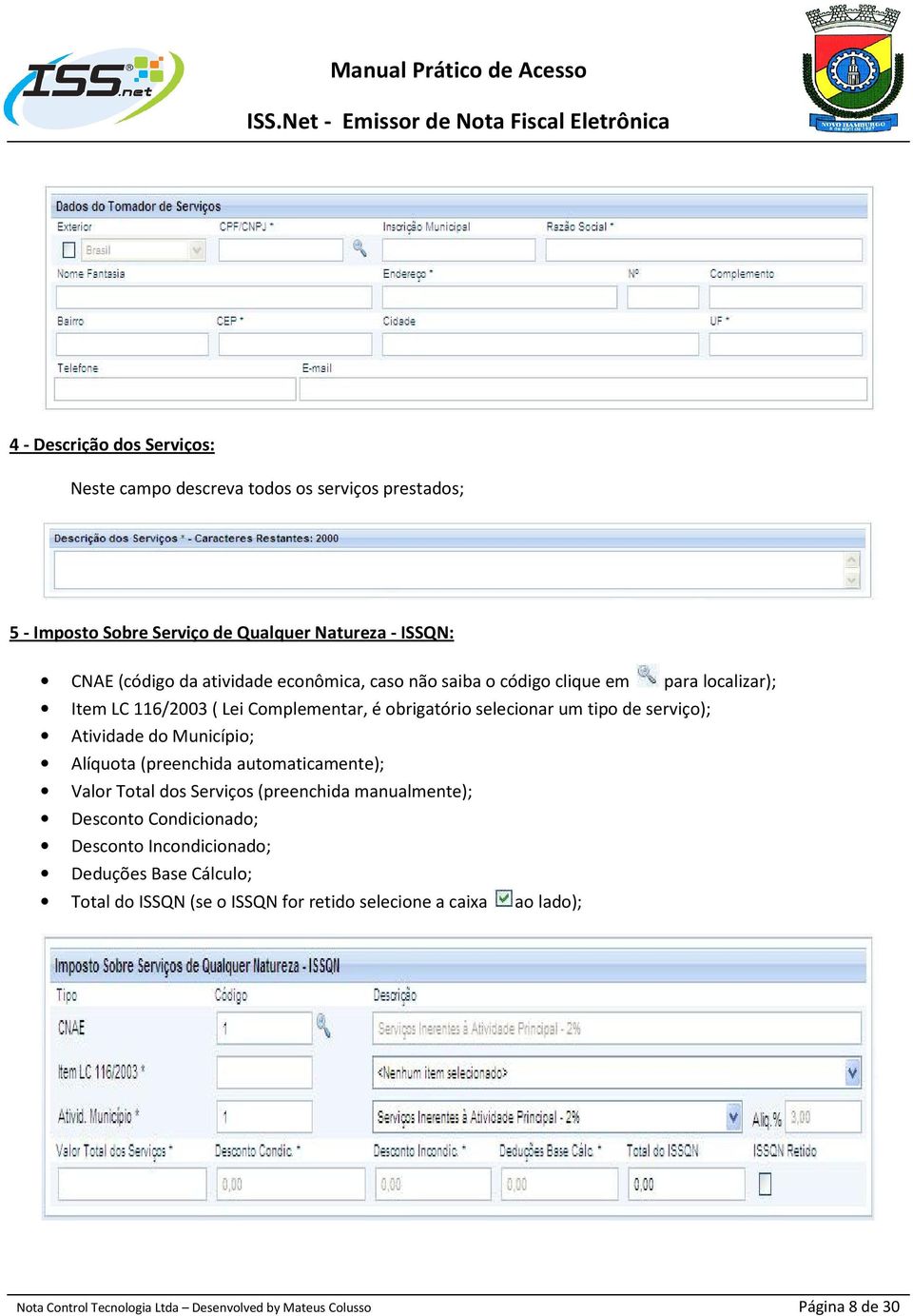 Atividade do Município; Alíquota (preenchida automaticamente); Valor Total dos Serviços (preenchida manualmente); Desconto Condicionado; Desconto