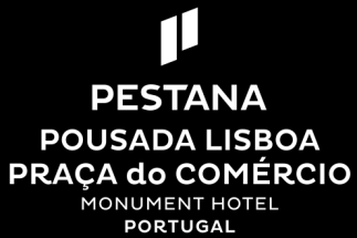 Praça do Comércio 31-34 1149-018 Lisboa Tel. +351 21 040 7640 restaurante.lisboeta@pestana.com www.pestana.com www.pousadas.