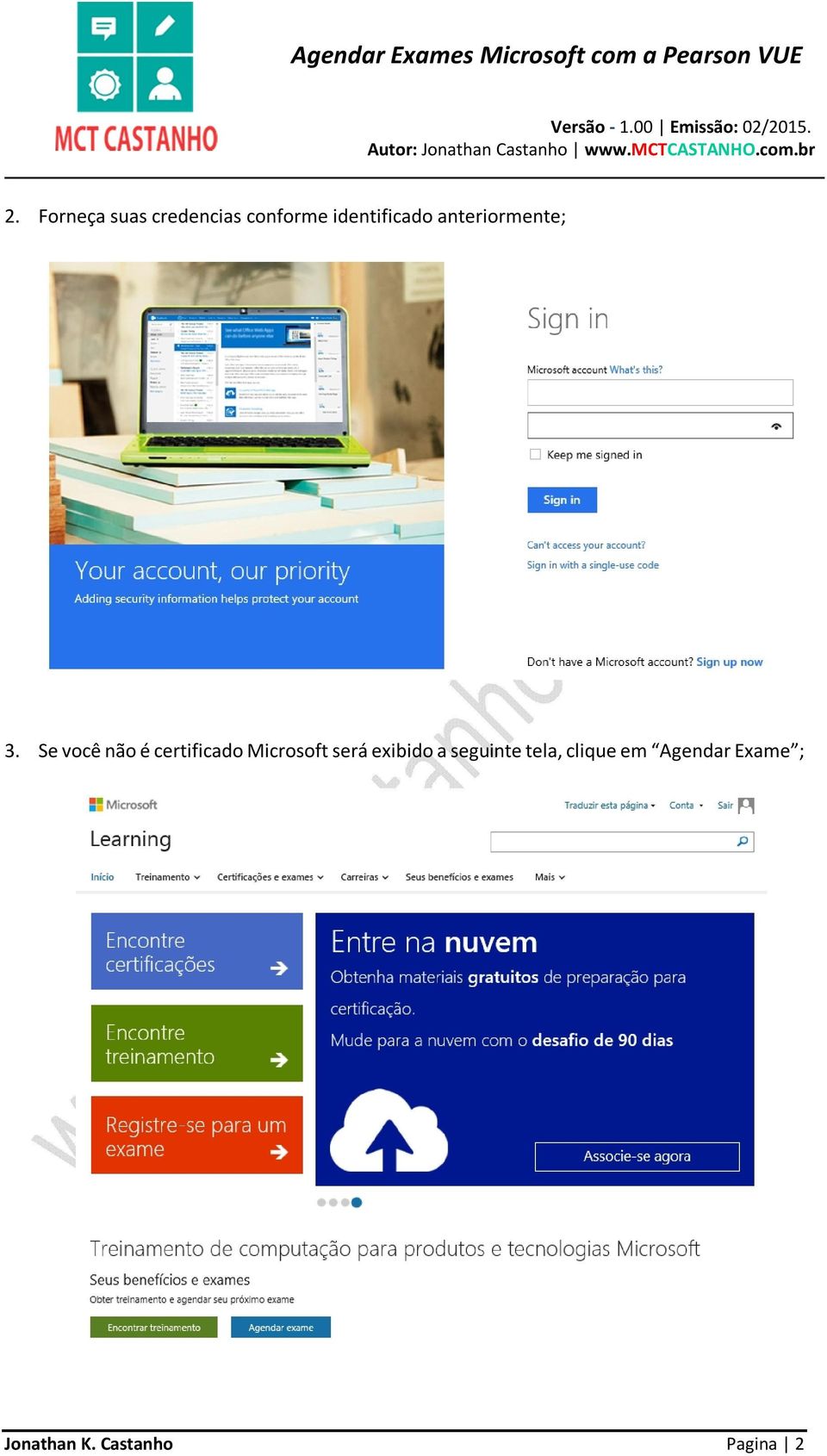 Se você não é certificado Microsoft será