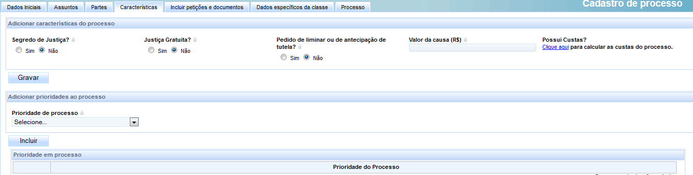 liminar ou de antecipação de tutela; o valor da causa; o custas; o prioridade do