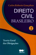Direito civil brasileiro : parte geral das obrigações v.2 Carlos Roberto Gonçalves Direito civil brasileiro : contratos e atos unilaterais - v.