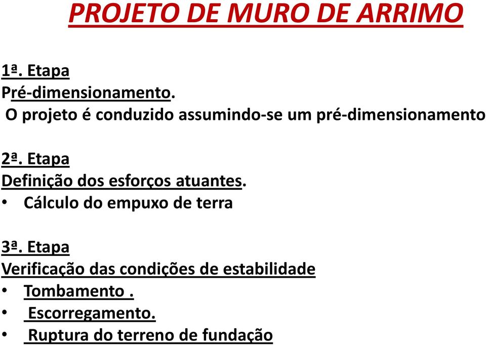 Etapa Definição dos esforços atuantes. Cálculo do empuxo de terra 3ª.