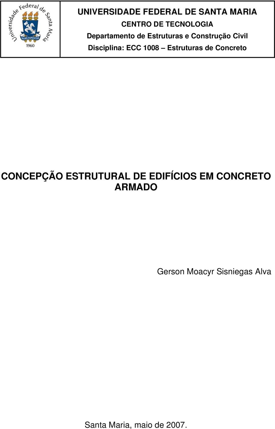 1008 Estruturas de Concreto CONCEPÇÃO ESTRUTURAL DE EDIFÍCIOS