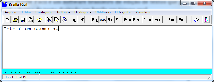 Janela do Braille Fácil Neste editor de textos, o texto digitado na parte com fundo branco, aparece traduzido na barra com fundo azul.