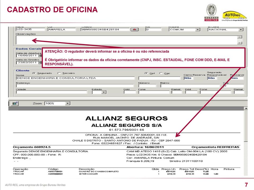 Obrigatório informar os dados da oficina