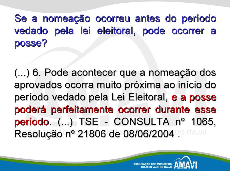 Pode acontecer que a nomeação dos aprovados ocorra muito próxima ao início do