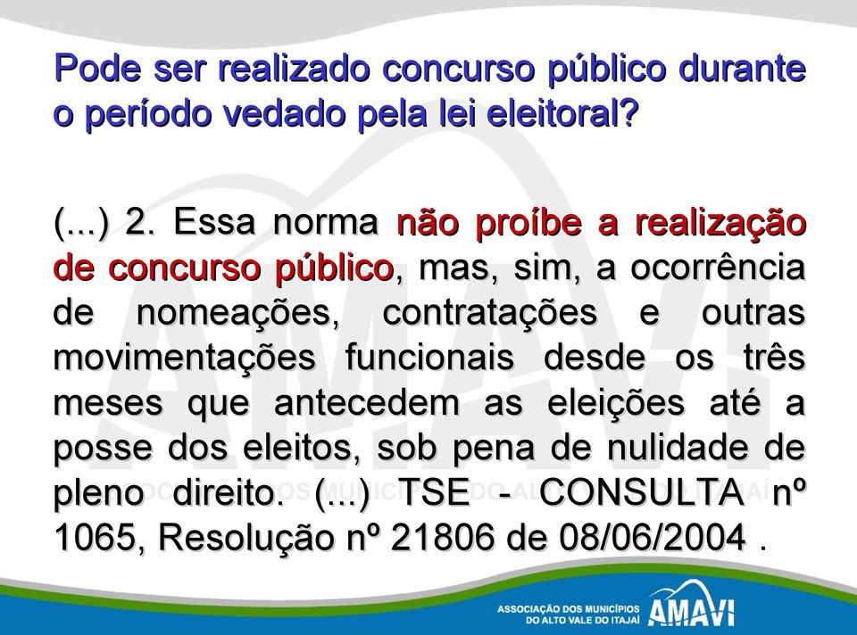 contratações e outras movimentações funcionais desde os três meses que antecedem as eleições até a