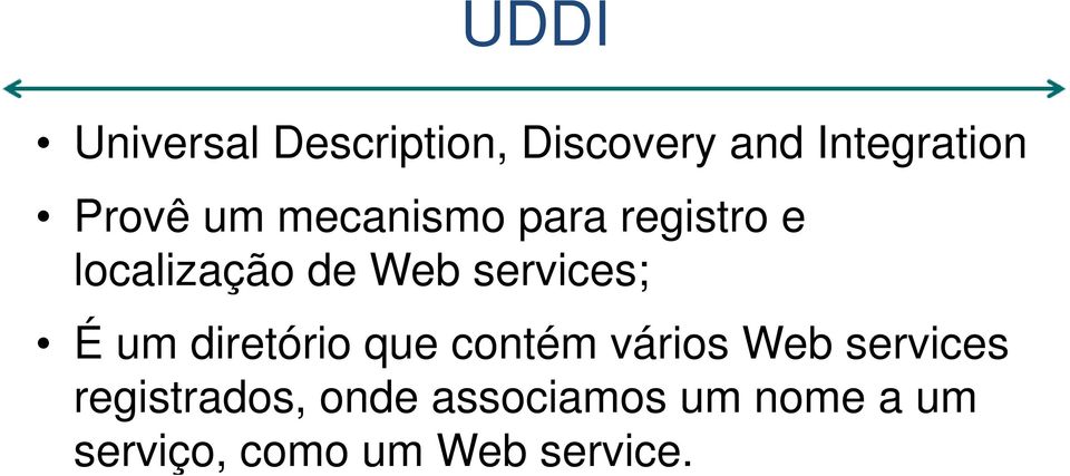 services; É um diretório que contém vários Web services