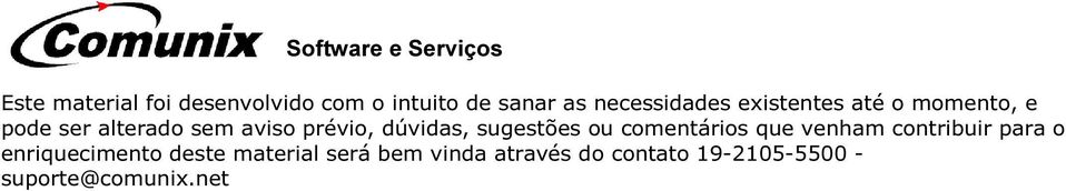 sugestões ou comentários que venham contribuir para o enriquecimento