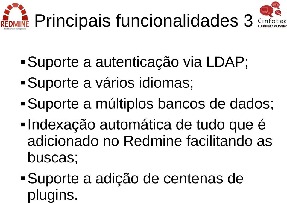 dados; Indexação automática de tudo que é adicionado no