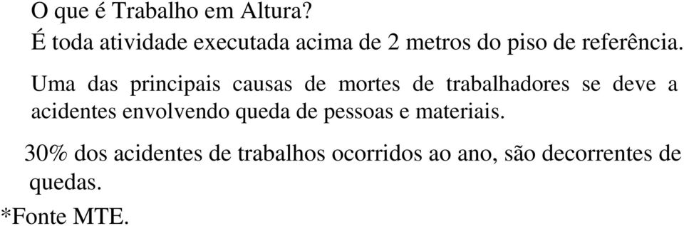 Uma das principais causas de mortes de trabalhadores se deve a acidentes