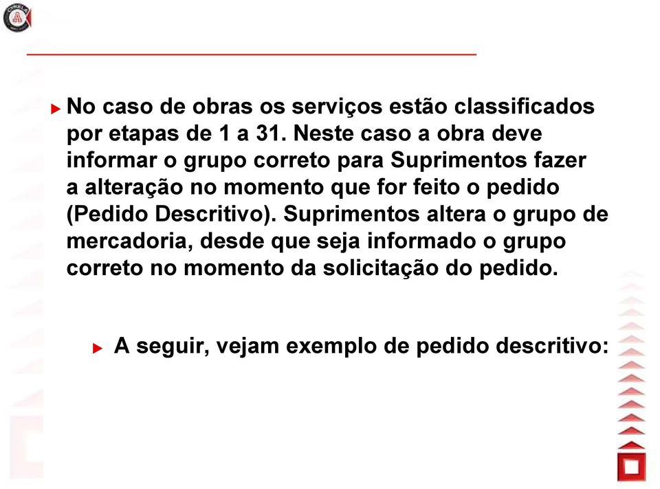 que for feito o pedido (Pedido Descritivo).