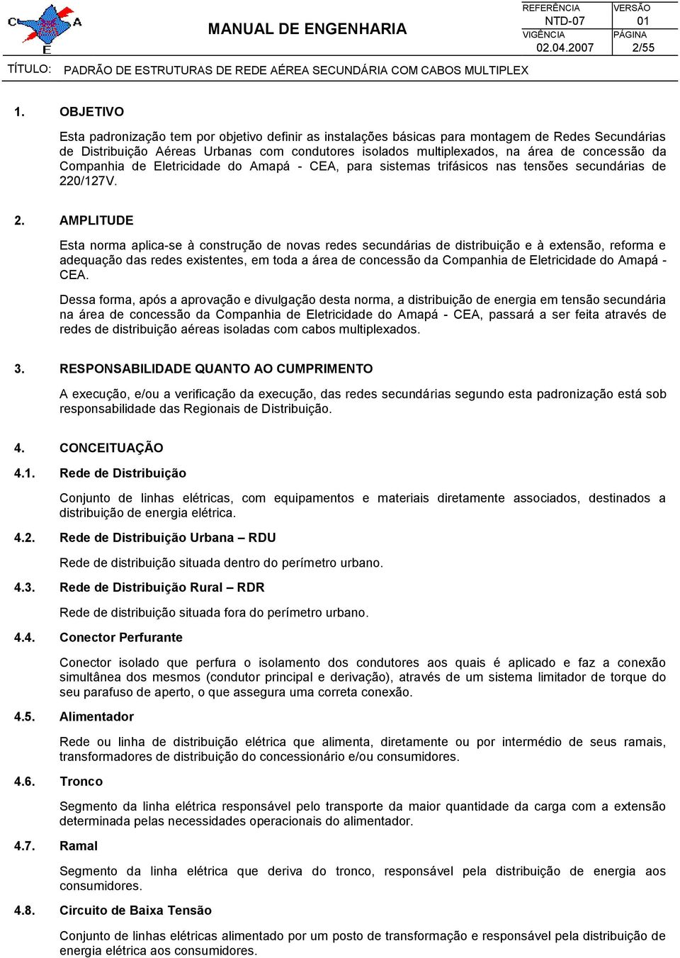 concessão da Companhia de Eletricidade do Amapá - CEA, para sistemas trifásicos nas tensões secundárias de 0/7V.