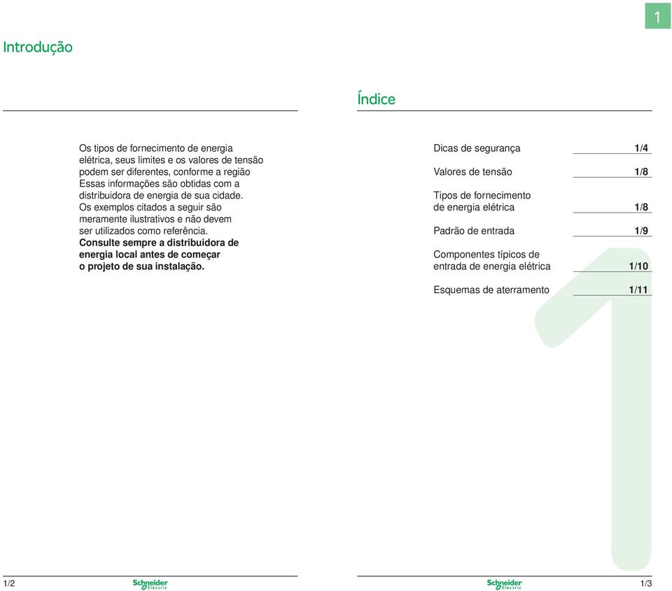 Os exemplos citados a seguir são meramente ilustrativos e não devem ser utilizados como referência.