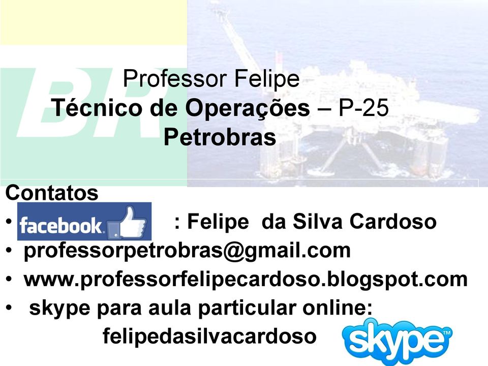 professorpetrobras@gmail.com www.