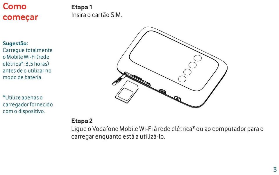 o utilizar no modo de bateria.