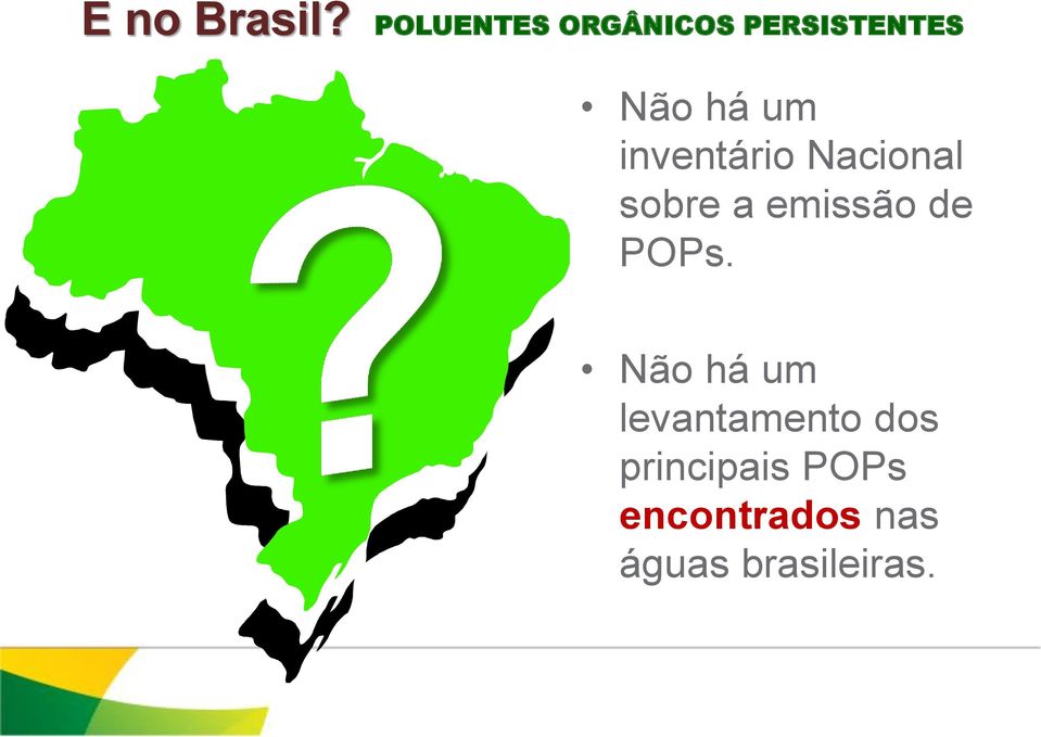 inventário Nacional sobre a emissão de POPs.