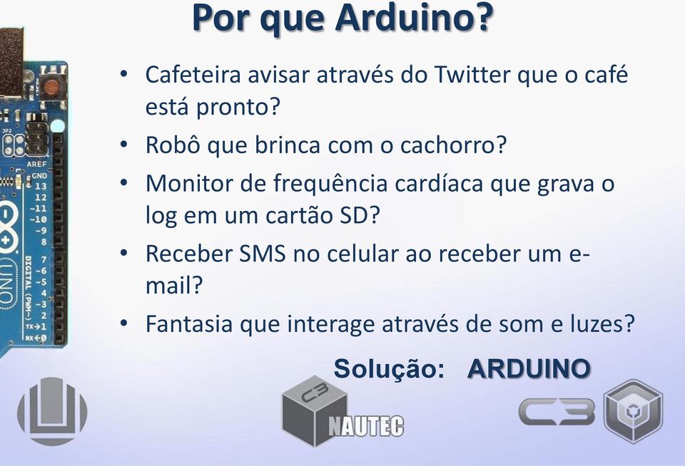 Robô que brinca com o cachorro?