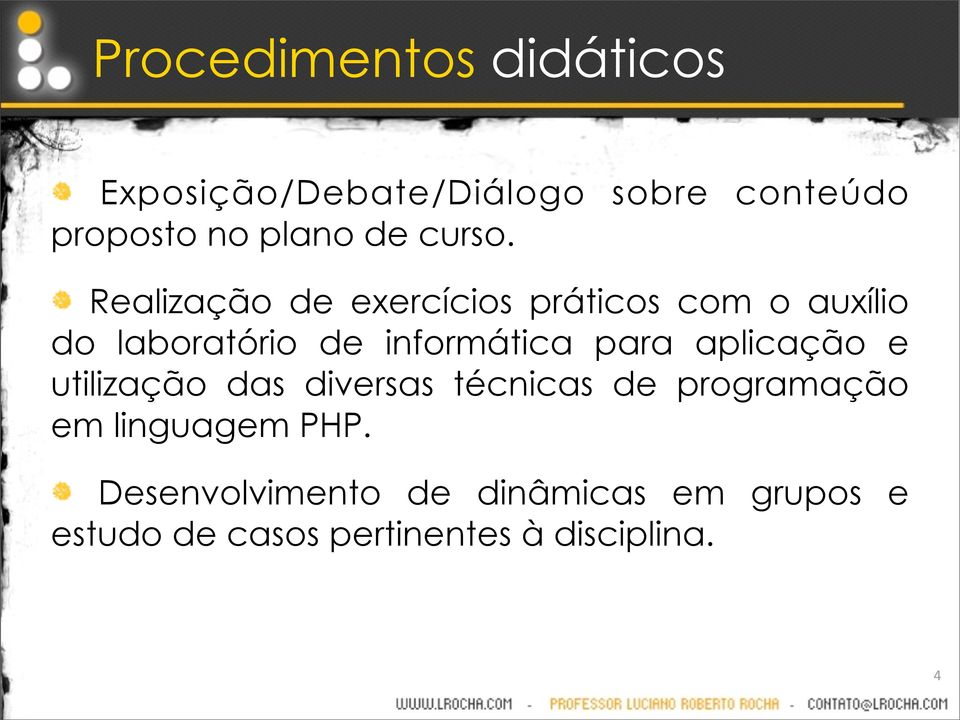 Realização de exercícios práticos com o auxílio do laboratório de informática para