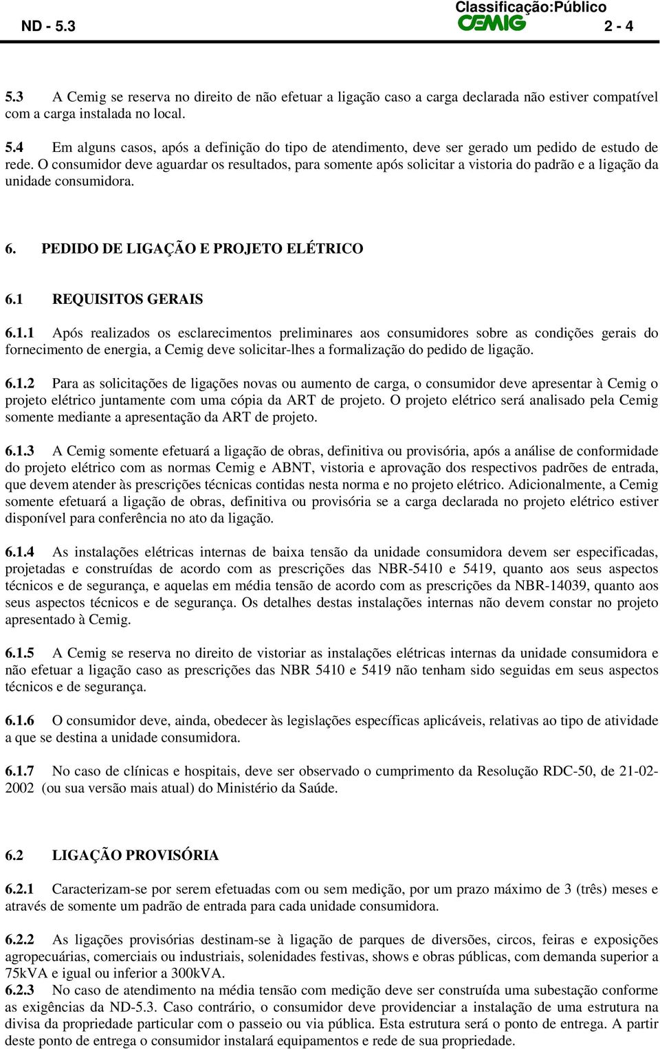 REQUISITOS GERAIS 6.1.