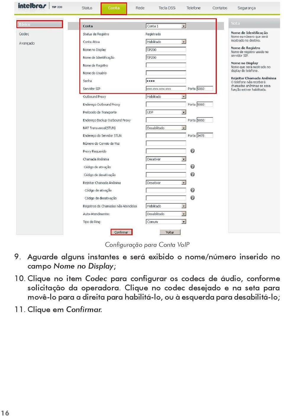 10. Clique no item Codec para configurar os codecs de áudio, conforme solicitação da