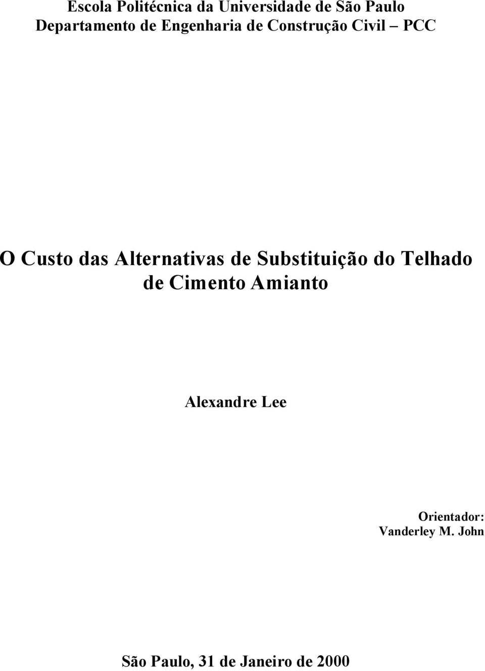 Alternativas de Substituição do Telhado de Cimento Amianto