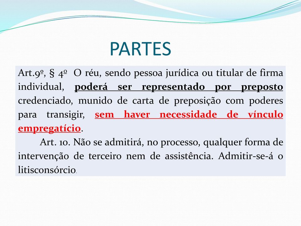 representado por preposto credenciado, munido de carta de preposição com poderes para