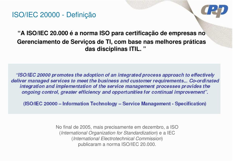 base nas melhores práticas das disciplinas ITIL.