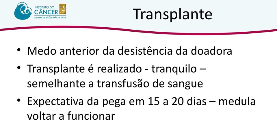 semelhante a transfusão de sangue Expectativa