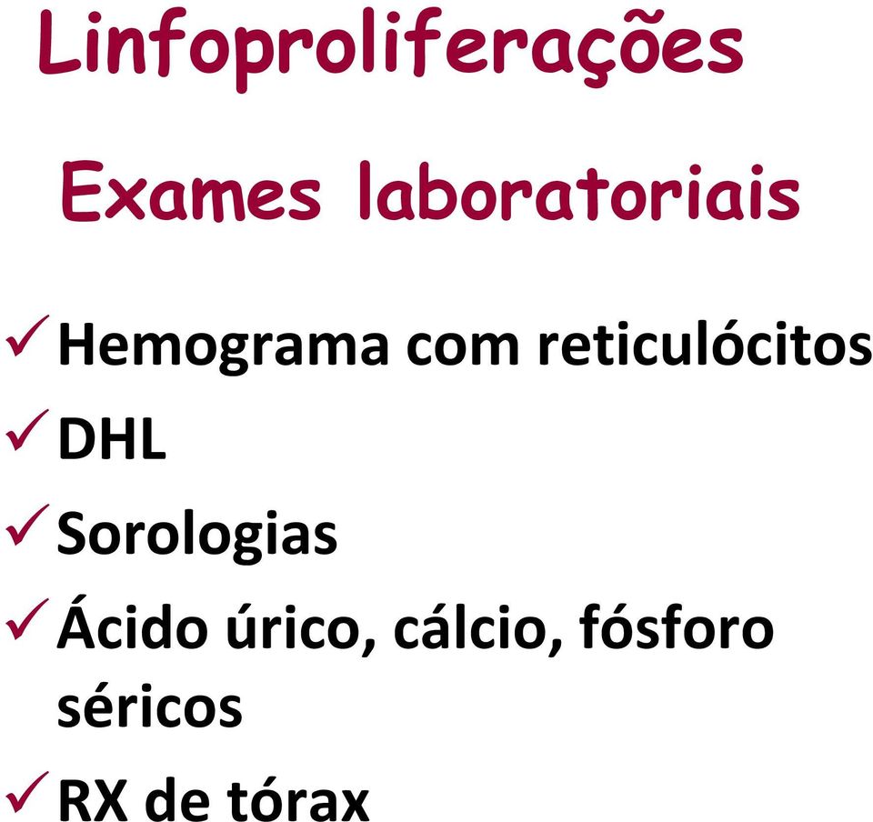 reticulócitos DHL Sorologias