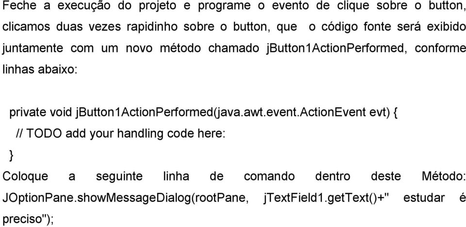 private void jbutton1actionperformed(java.awt.event.