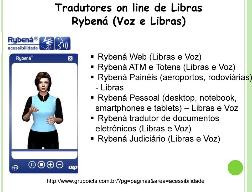 (desktop, notebook, smartphones e tablets) Libras e Voz Rybená tradutor de documentos