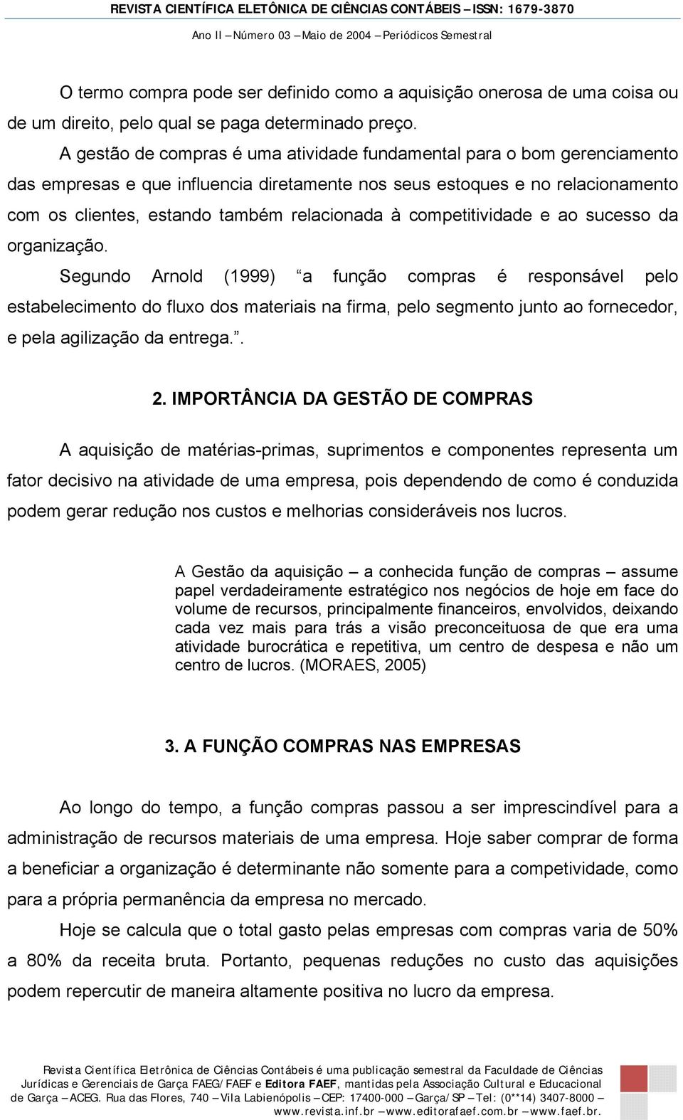 competitividade e ao sucesso da organização.