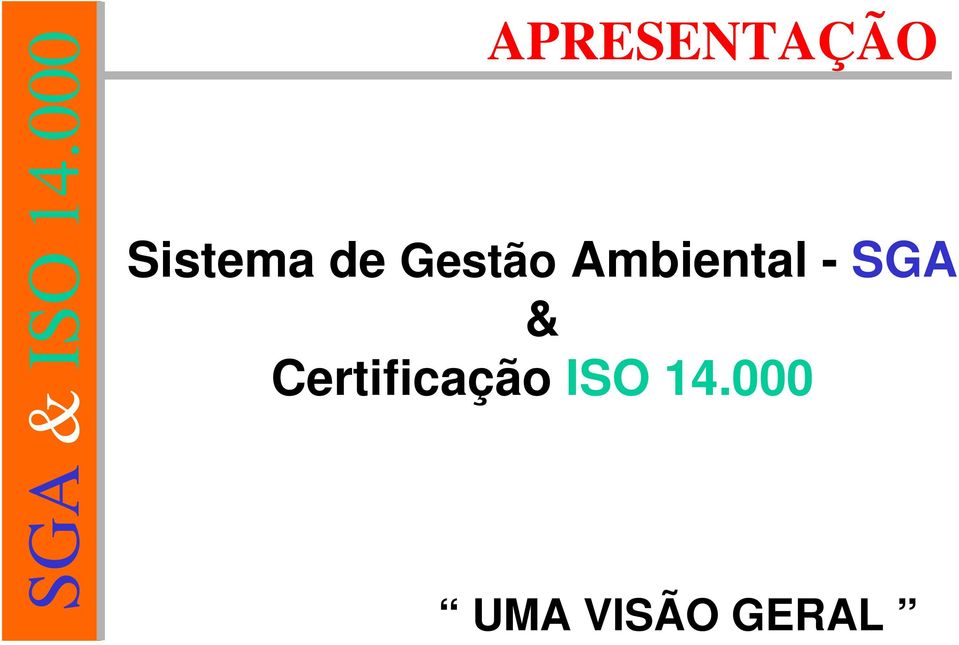 SGA & Certificação