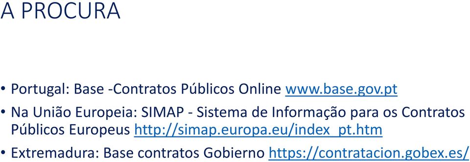 Contratos Públicos Europeus http://simap.europa.eu/index_pt.