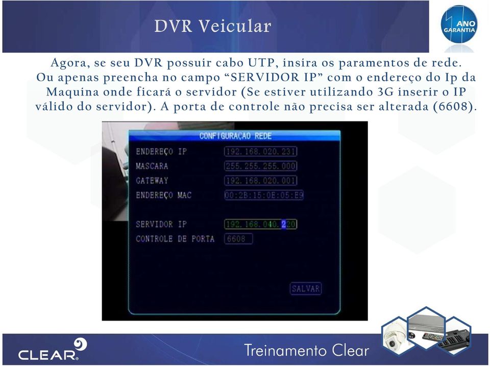 Maquina onde ficará o servidor (Se estiver utilizando 3G inserir o