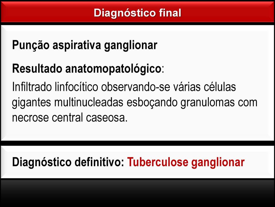 várias células gigantes multinucleadas esboçando granulomas