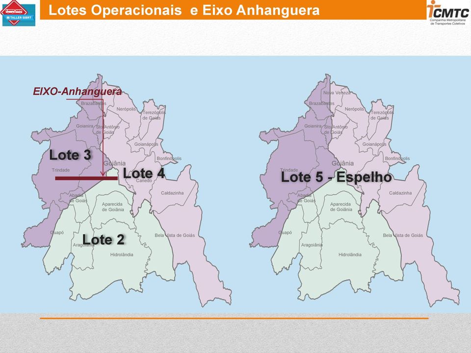 Canedo Abadia de Goiás Guapó Terezópolis de Goiás Trindade Lote 5 - Espelho Senador Canedo Caldazinha Abadia de Goiás Aparecida de Goiânia