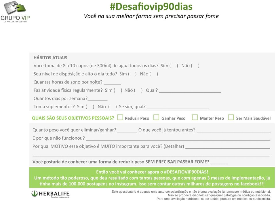 Reduzir Peso Ganhar Peso Manter Peso Ser Mais Saudável Quanto peso você quer eliminar/ganhar? O que você já tentou antes? E por que não funcionou?