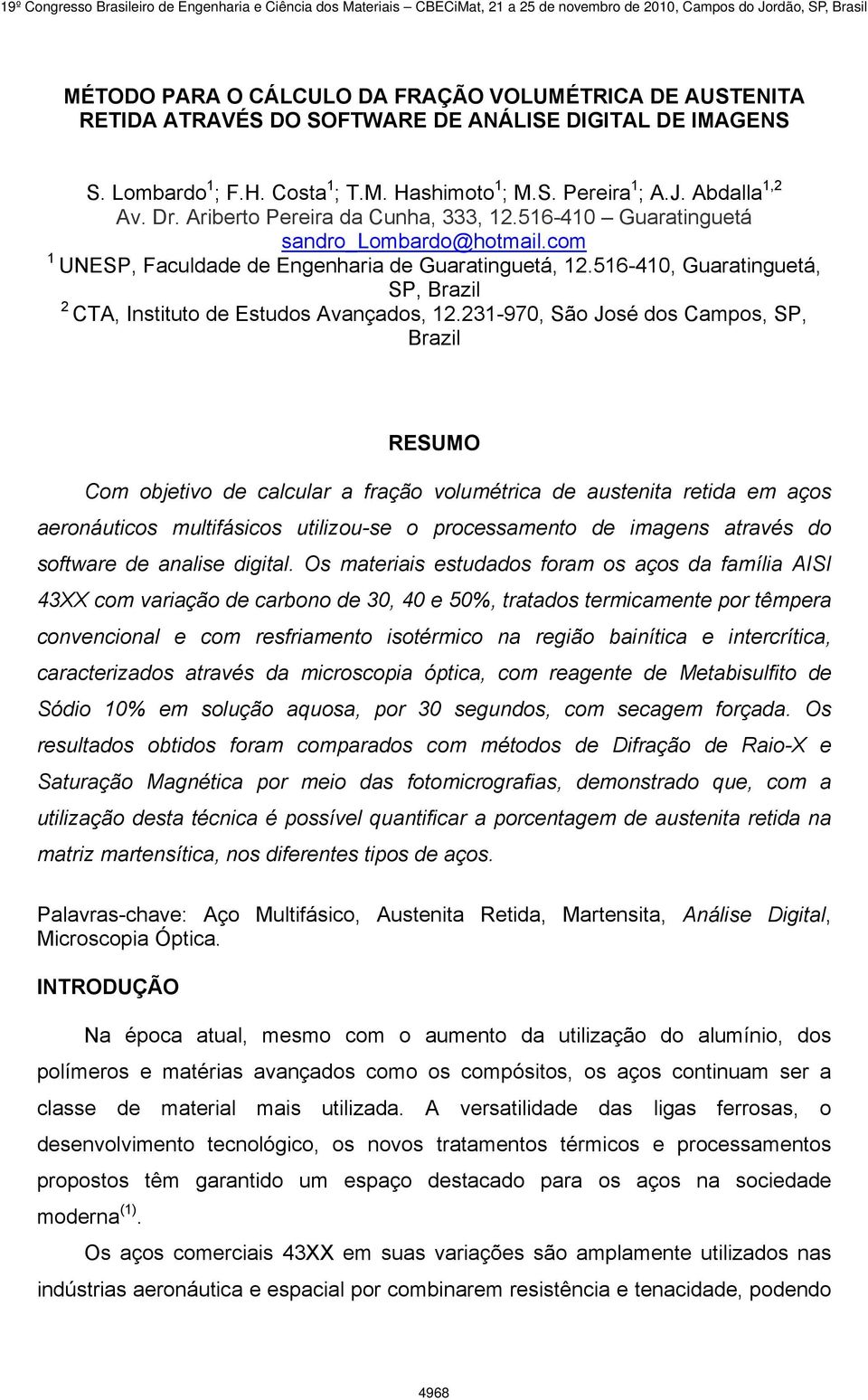 516-410, Guaratinguetá, SP, Brazil 2 CTA, Instituto de Estudos Avançados, 12.